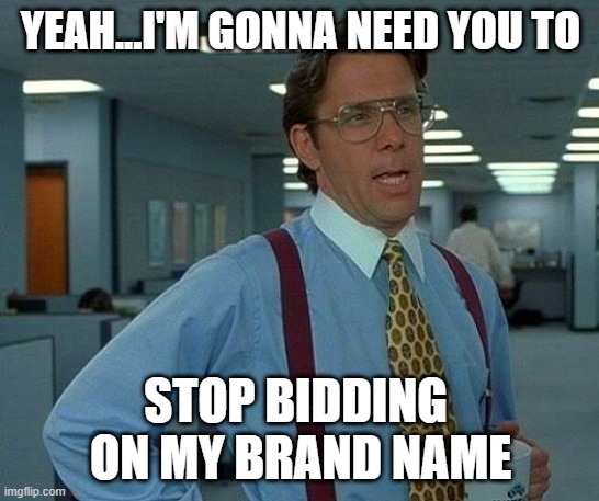 office space stop bidding on brand meme